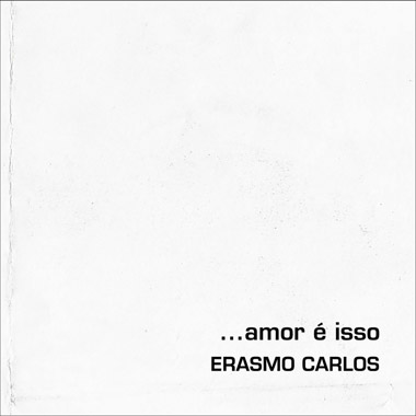 Erasmo Carlos Amor E isso